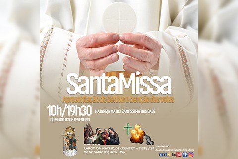 Apresentação do Senhor e benção das velas, Santa Missa!